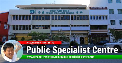 Get their location and phone number here. Public Specialist Centre, George Town
