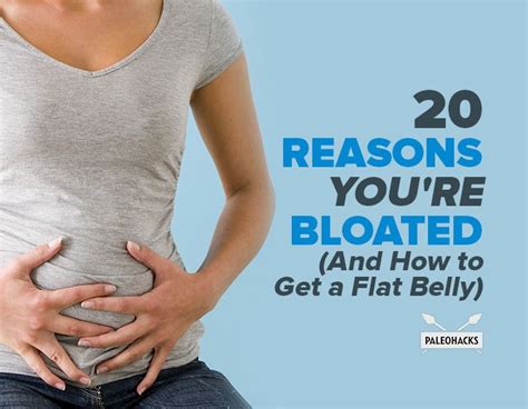 20 Reasons Youre Bloated And How To Get A Flat Belly