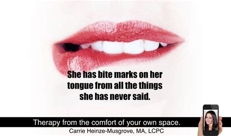 Biting your tongue. | Online Therapy