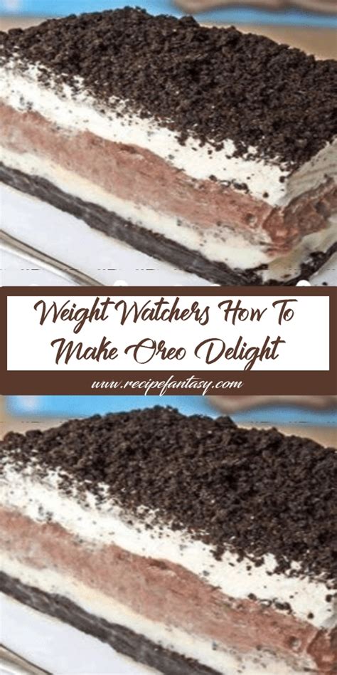 So be sure you use the correct column for the weight loss plan you are following. Weight Watchers How To Make Oreo Delight - Recipe Rainbow
