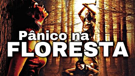Pânico Na Floresta Filme De Terror Completo e Dublado 720p HD YouTube