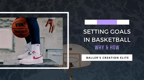 Setting Goals In Basketball How To Set And Achieve Your Targets