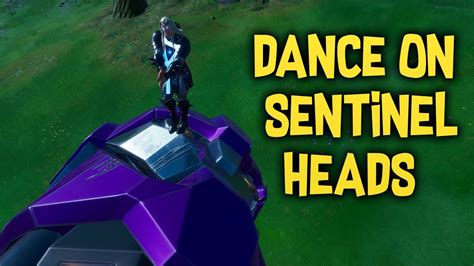 Dance On Top Of Different Sentinel Heads Fortnite Season 4 Chapter 2