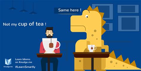 Most related words/phrases with sentence examples define cup of tea meaning and usage. Idioms with Meanings, Idioms Lessons & Exercises | Knudge ...