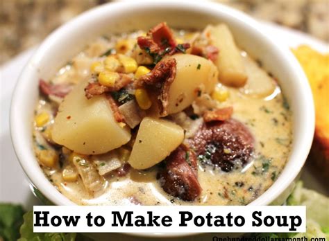 How to make tamales» if you're looking for a beef filling, we like the brisket from this burrito recipe. Recipe: How to Make Potato Soup - One Hundred Dollars a Month