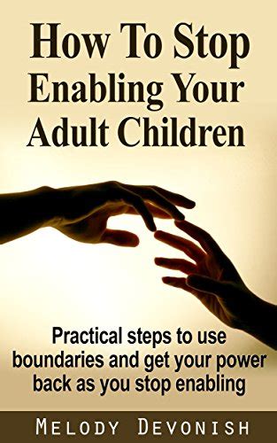 How To Stop Enabling Your Adult Children Practical Steps