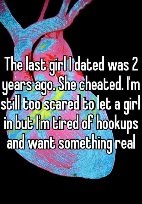 The Last Girl I Dated Was 2 Years Ago She Cheated Im Still Too