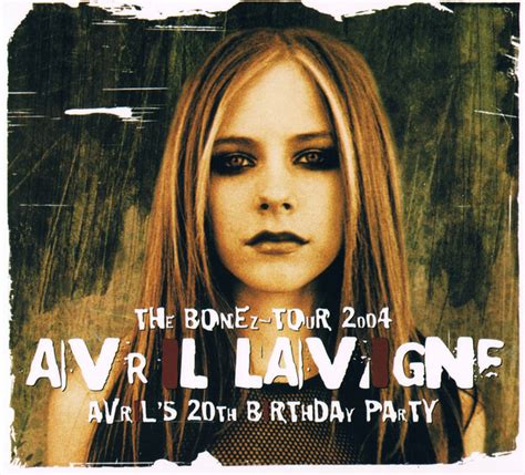 Avril Lavigne The Bonez Tour Avrils Th Birthday Party Cd Discogs