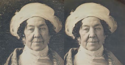 Dolley Madison The Enhanced Daguerreotypes