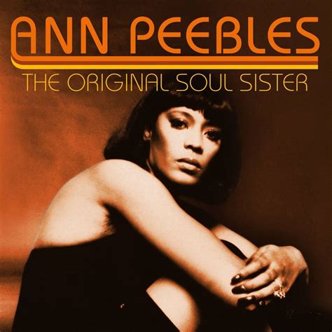 The Original Soul Sister The Best Of Ann Pebbles Ann Peebles Amazon