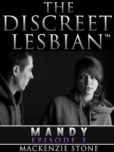 the discreet lesbian ~ episode 3 lesbian fiction romance series ebook stone mackenzie