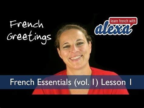 French Greetings (Learn French With Alexa's French Essentials - vol. 1 ...