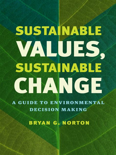 Sustainable Values Sustainable Change By Bryan G Norton Book Read