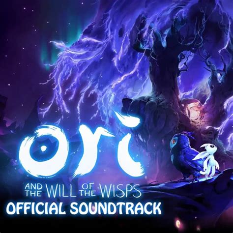 Listen To Ori And The Will Of The Wisps Official Complete Soundtrack