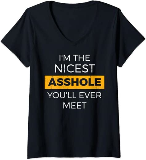 Womens Im The Nicest Asshole Youll Ever Meet T Shirt T