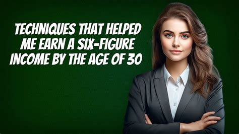 6 Secrets to Achieving a Six-Figure Income by 30 - YouTube