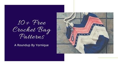 Free Crochet Bag Pattern Roundup Yarnique