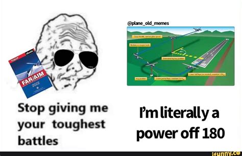 Stop Giving Me Menes Our Toughest Battles Power Off 180 Ifunny