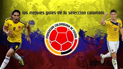 Para ver fútbol en vivo, como el colombia vs. Los mejores Goles de la seleccion colombia - YouTube