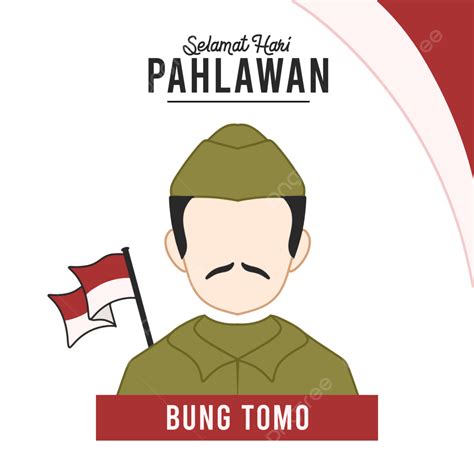 Gambar Selamat Hari Pahlawan Negara Dengan Bendera Indonesia Png Bung