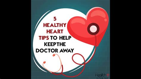 5 Healthy Heart Tips To Help Keep The Doctor Away Youtube