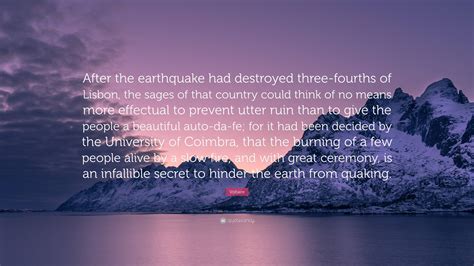 Voltaire Quote After The Earthquake Had Destroyed Three Fourths Of