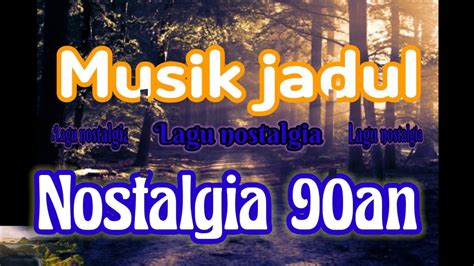 Musik Jadul Nostalgia 90an Youtube