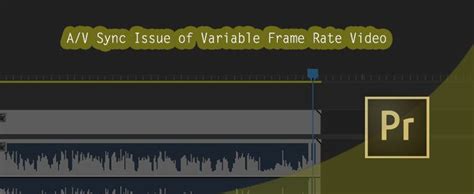 Sometimes it becomes necessary to record different your audio and your video separately. Fix Variable Frame Rate A/V Sync Issue in Adobe Premiere Pro