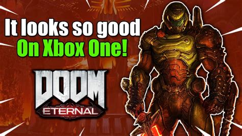 Doom Eternal On The Xbox One Looks So Good Youtube