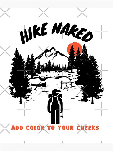 Hike Naked Art Print For Sale By Outdoorlive Redbubble