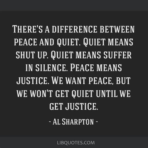 Theres A Difference Between Peace And Quiet Quiet Means Shut Up