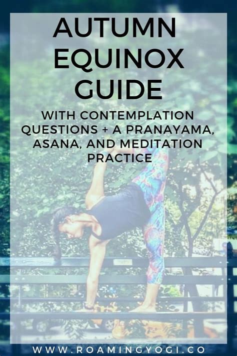 The Fall Equinox A Guide And Yoga Practice Yoga Practice Daily