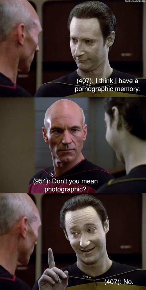 Texts From Last Night Data Picard Jean Luc Picard Tfln Star Trek Tng The Naked Now Textsfromtng