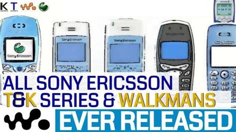 Every Sony Ericsson T K Series And Walkman Mobile Phone Ever Released