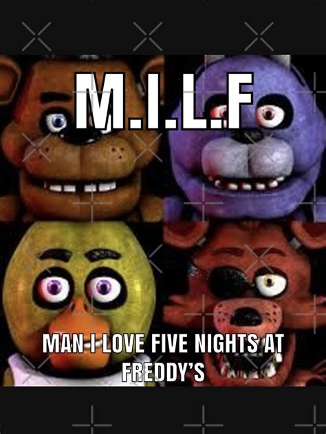 Milf Man I Love Five Nights At Freddys T Shirt For Sale By Lookaz Redbubble Milf Man I