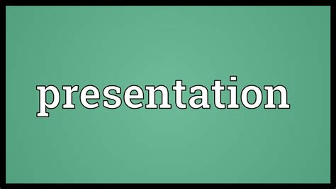 Presentation Meaning - YouTube