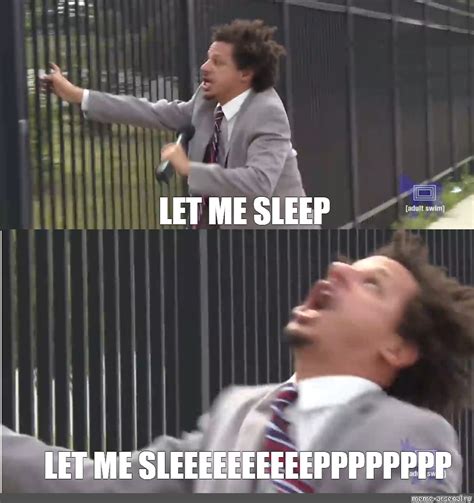 Сomics Meme Let Me Sleep Let Me Sleeeeeeeeeepppppppp Comics Meme