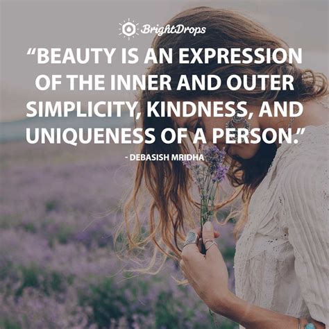 189 Inspiring Quotes On Natural Beauty And Having A Beautiful Soul Bright Drops