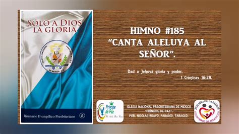 Himno 185 Canta Aleluya Al Señor Youtube