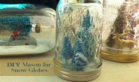 Diy Mason Jar Snow Globe Tutorial Oh Lovely Day