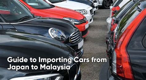 Updated A Guide To Importing Cars From Japan To Malaysia