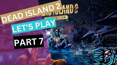 Dead Island 2 Lets Play Run The Gauntlet Youtube