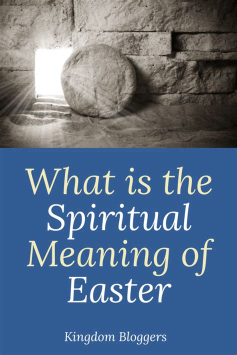 What Is The Spiritual Meaning Of Easter Kingdom Bloggers