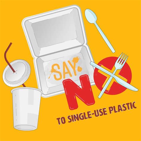 Say No To Single Use Plastic Stock Vector Illustration Of Food Foam