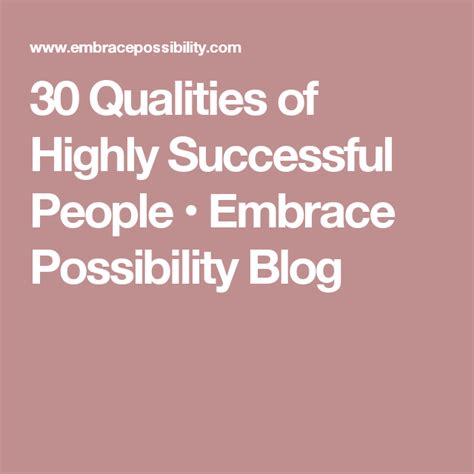 30 Qualities Of Highly Successful People Embrace Possibility Blog