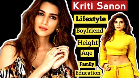 Kriti Sanon Lifestyle Age Boyfriend Height Net Worth Education