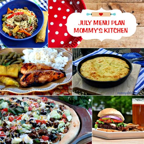Mommys Kitchen Recipes From My Texas Kitchen My July Menu Plan Is