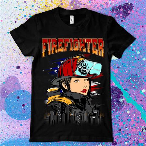 Firefighter Girl Tee Shirt Design Tshirt Factory