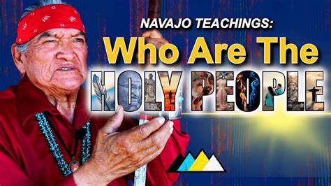 Navajo Teachings Who Are The Holy People Youtube