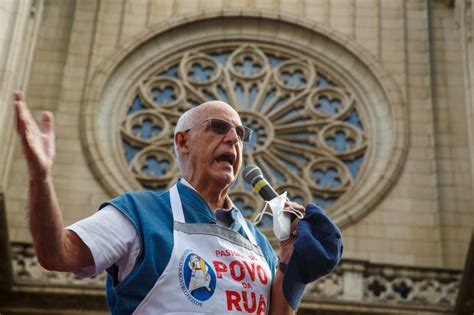 Padre J Lio Lancellotti Ser Alvo De Cpi Das Ongs Na C Mara De Sp